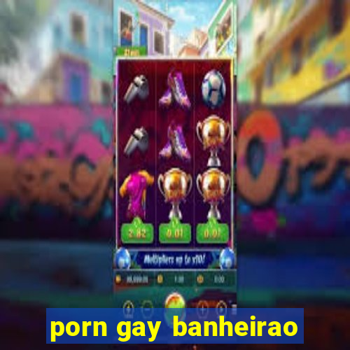 porn gay banheirao